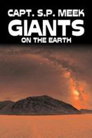 Giants on the Earth by Capt. S. P. Meek, Science Fiction, Adventure