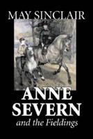 Anne Severn and the Fieldings by May Sinclair, Fiction, Literary, Romance