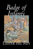 Badge of Infamy by Lester Del Rey, Science Fiction, Adventure