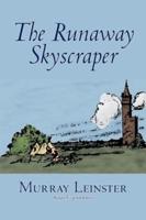 The Runaway Skyscraper by Murray Leinster, Science Fiction, Adventure