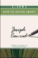 Bloom's How to Write About Joseph Conrad