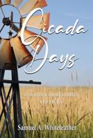 Cicada Days: and Other Short Stories and Essays