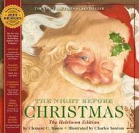 The Night Before Christmas: The Classic Heirloom Edition