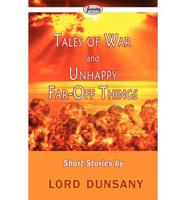 Tales of War and Unhappy Far-Off Things