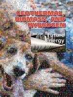 Geothermal, Biomass, and Hydrogen