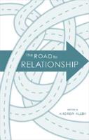 The Road to Relationship