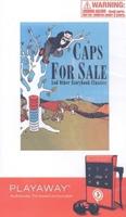 Caps for Sale and Other Storybook Classics