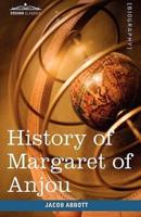 History of Margaret of Anjou, Queen of Henry VI of England: Makers of History