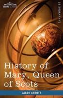 History of Mary, Queen of Scots: Makers of History