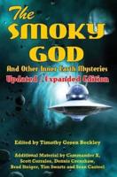 The Smoky God and Other Inner Earth Mysteries