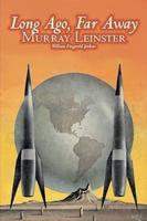 Long Ago, Far Away by Murray Leinster, Science Fiction, Adventure