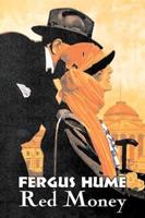 Red Money by Fergus Hume, Fiction, Classics, Mystery & Detective, Action & Adventure