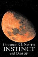 Instinct and Other SF by George O. Smith, Science Fiction, Adventure, Space Opera