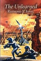 The Unlearned by Raymond F. Jones, Science Fiction, Adventure, Fantasy