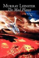 The Mad Planet by Murray Leinster, Science Fiction, Adventure, Fantasy