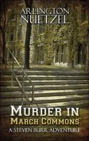 Murder in March Commons: A Steven Burr Adventure