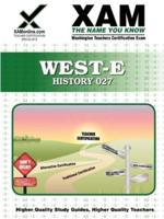WEST-E History 027 Teacher Certification Test Prep Study Guide