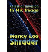 Celestial Invasion: In His Image