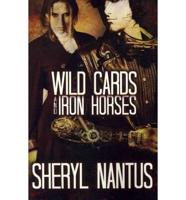Wild Cards and Iron Horses