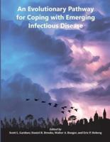 An Evolutionary Pathway for Coping With Emerging Infectious Disease