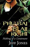 Phu Bai Is All Right: Making of a Lieutenant