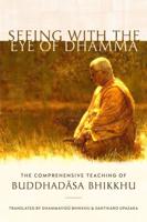 Seeing With the Eye of Dhamma