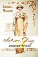 Autumn Glory and Other Stories (Large Print Edition)
