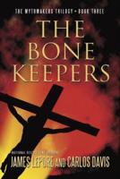 The Bone Keepers. Volume 3