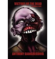 Victory of the Dead: A Zombie Story