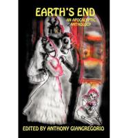 Earth's End: An Apocalyptic Anthology