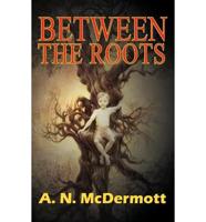 Between the Roots