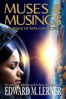 MUSES & MUSINGS: A Science Fiction Collection