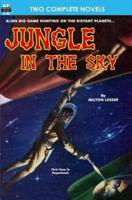 Jungle in the Sky & Recalled to Life