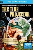 Time Projector, the & Strange Compulsion
