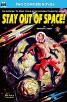 Stay Out of Space! & Rebels of the Red Planet