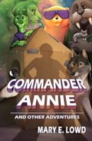 Commander Annie and Other Adventures