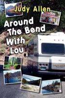 Around the Bend With Lou
