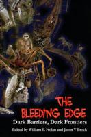 The Bleeding Edge: Dark Barriers, Dark Frontiers