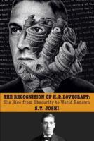 The Recognition of H. P. Lovecraft: His Rise from Obscurity to World Renown