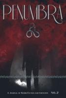 Penumbra No. 2 (2021): A Journal of Weird Fiction and Criticism