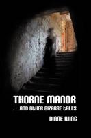 Thorne Manor: And Other Bizarre Tales