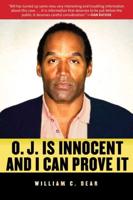 O.J. Is Innocent and I Can Prove It!