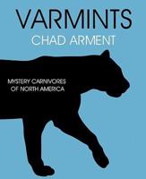Varmints: Mystery Carnivores of North America
