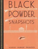 Black Powder Snapshots (Reprint Edition)