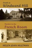 Death at Windward Hill / Murder in the French Room