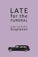 Late for the Funeral
