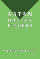 Satan Has Six Fingers