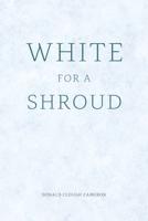 White for a Shroud