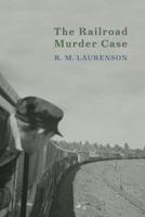 The Railroad Murder Case
