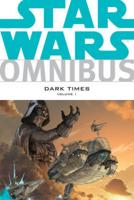 Star Wars Omnibus. Volume 1. Dark Times